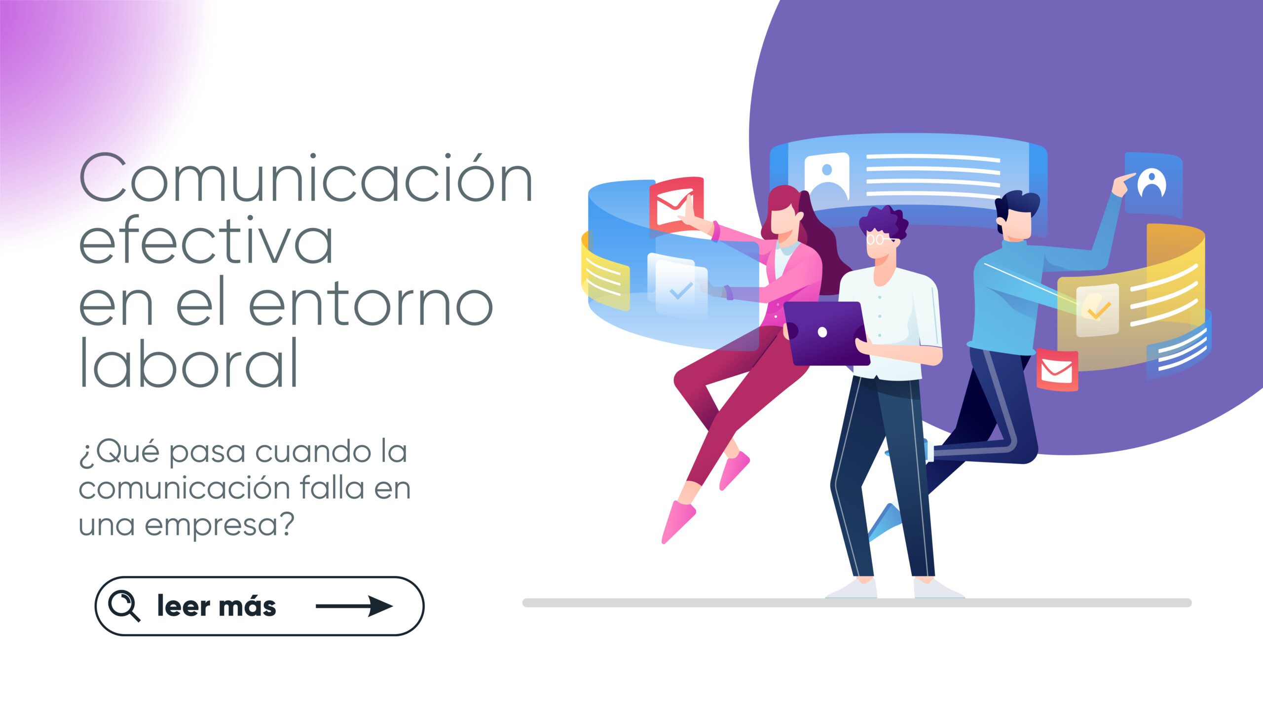La comunicación efectiva en el entorno laboral.